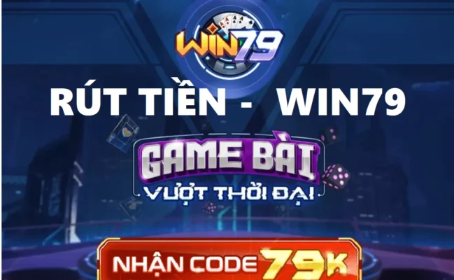 Rut tien win79